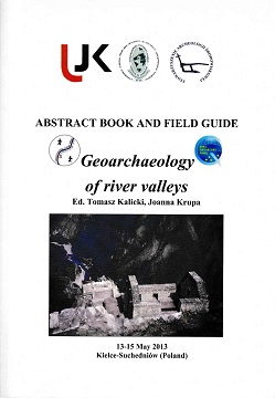 Geoarcheology of River Valleys 2013 - Suchedniów, Tom abstraktów