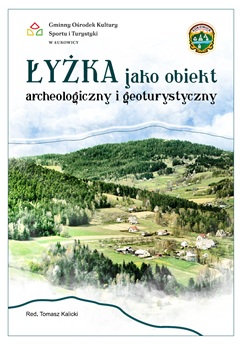 �y�ka jako obiekt archeologiczny i geoturystyczny